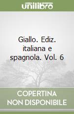 Giallo. Ediz. italiana e spagnola. Vol. 6 libro