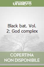Black bat. Vol. 2: God complex libro