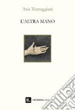 L'altra mano libro