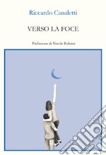 Verso la foce libro