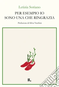 Per esempio io sono una che ringrazia libro