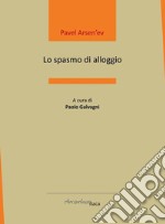 Lo spasmo di alloggio. Ediz. italiana e russa libro