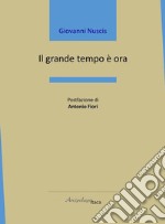 Il grande tempo è ora libro