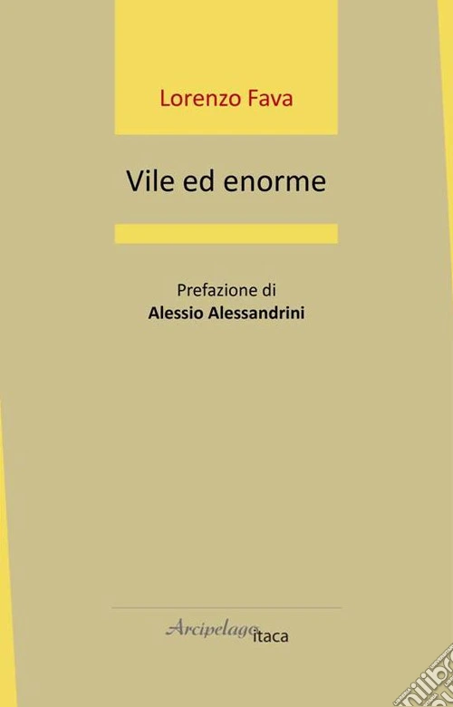 Vile ed enorme