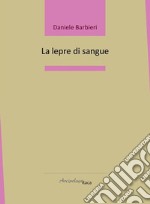 La lepre di sangue libro