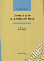 Dentro al petto mi si muove un canto libro