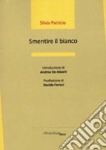 Smentire il bianco libro