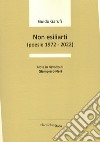 Non esiliarti (poesie 1972-2022) libro
