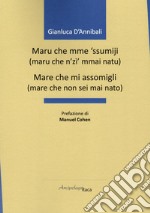 Maru che mme 'ssumiji...-Mare che mi assomigli... libro