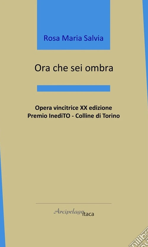 Ora che sei ombra
