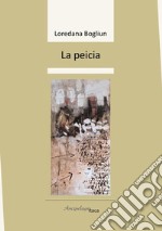 La peicia. Ediz. multilingue