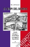 Ai tempi del biondo. Storie di sogni e di amicizia tra ragazzi di periferia libro di Mannucci Marco