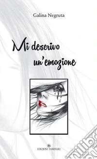 Mi descrivo un'emozione. Ediz. illustrata libro