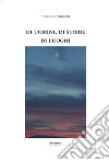 Di uomini, di storie, di luoghi libro