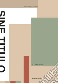 Sine Titulo. Raccolta di poesie libro