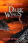 Dark wings libro di Skies Krisha