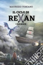 I due maghi. Il ciclo di Rexan