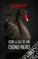 Con le ali di un cigno nero