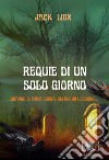 Requie di un solo giorno libro di Lion Jack