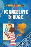 Pennellate di bugie libro di Luidelli Pamela