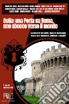 Ostia: una porta su Roma, uno sbocco verso il mondo. Tra costa ed entroterra, profili di archeologia, storia, arte, letteratura, ambiente e attualità libro