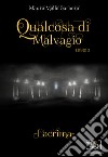 Qualcosa di malvagio. Lacrima. Vol. 2 libro di Mollo Garbero Mauro