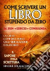 Come scrivere un libro stupendo da zero: il sapore della scrittura libro di Colaiacomo Simone