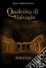 Qualcosa di malvagio: solstizio