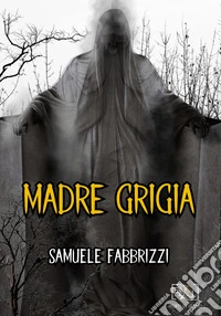 Madre grigia libro