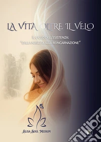 La vita oltre il velo libro