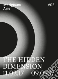 The hidden dimension. Ediz. italiana e inglese