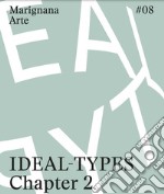 Ideal-Types [Chapter 2]. Ediz. italiana e inglese libro