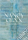 Nancy Genn. Beyond the grid. Ediz. italiana e inglese libro