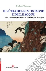 Il sûtra delle montagne e delle acque libro