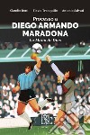 Processo a Diego Armando Maradona. La Mano de Dios libro
