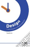 Design. Grandi designer e industria bresciana libro