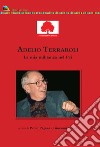 Adelio Terraroli. La mia militanza nel Pci libro