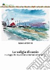 La valigia di cuoio. In viaggio fra Novecento e Ventunesimo secolo libro