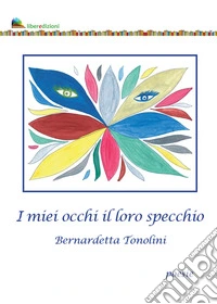 I miei occhi il loro specchio