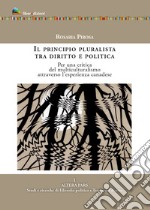 Il principio pluralista tra diritto e politica. Per una critica del multiculturalismo attraverso l'esperienza canadese