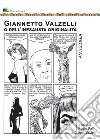 Giannetto Valzelli o dell'inesausta originalità. Antologia libro