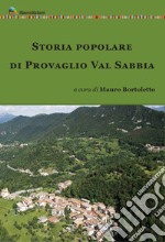 Storia popolare di Provaglio Val Sabbia libro