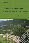 Storia popolare di Provaglio Val Sabbia libro di Bortoletto M. (cur.)