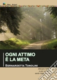 Ogni attimo è la meta