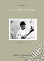 La cucina delle nostre famiglie libro