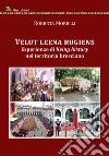 Velut leena rugiens. Esperienze di living history nel territorio bresciano libro