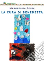 La cura di Benedetta