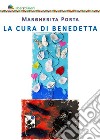 La cura di Benedetta libro