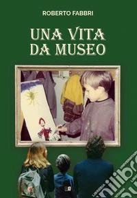 Una vita da museo