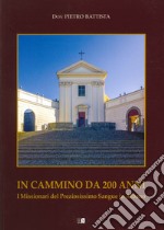 In cammino da 200 anni. I missionari del preziosissimo sangue in Albano libro